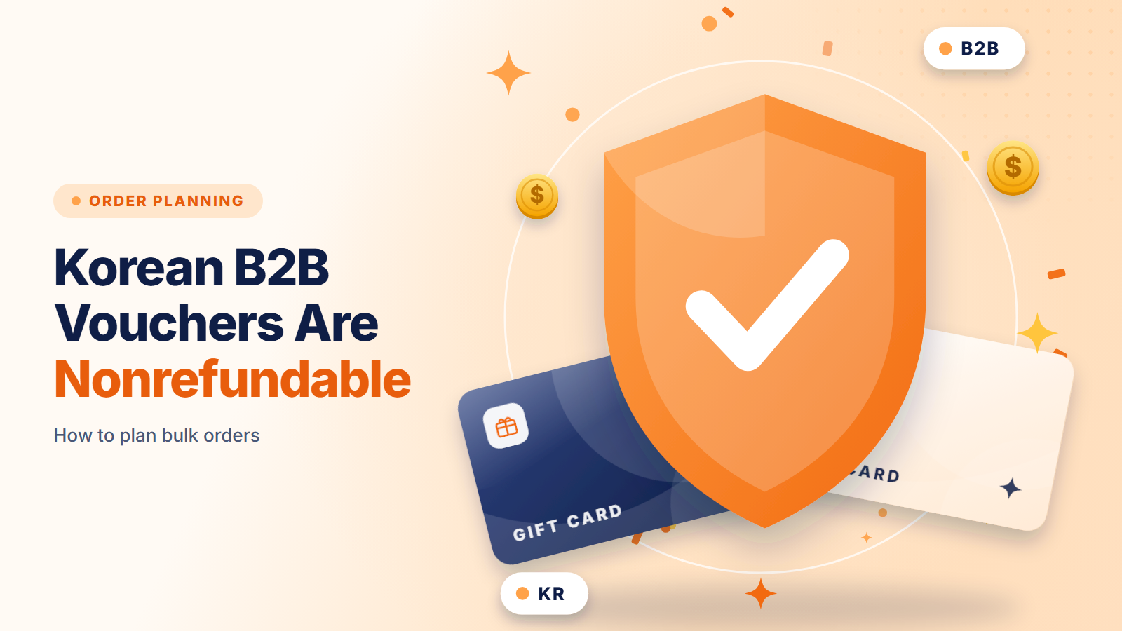 Thumbnail: shield with a check mark over gift cards, illustrating plan-ahead rules for non-refundable Korean B2B vouchers