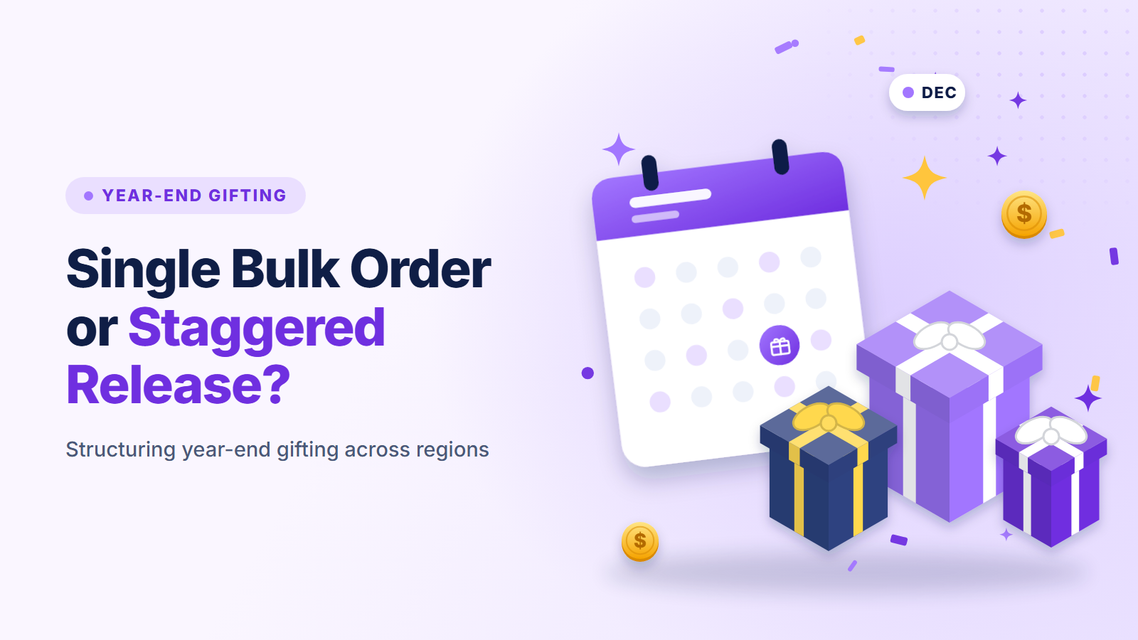 Thumbnail: calendar and gift boxes illustrating a single bulk order versus staggered year-end client gifting